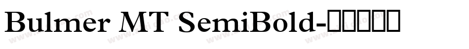 Bulmer MT SemiBold字体转换